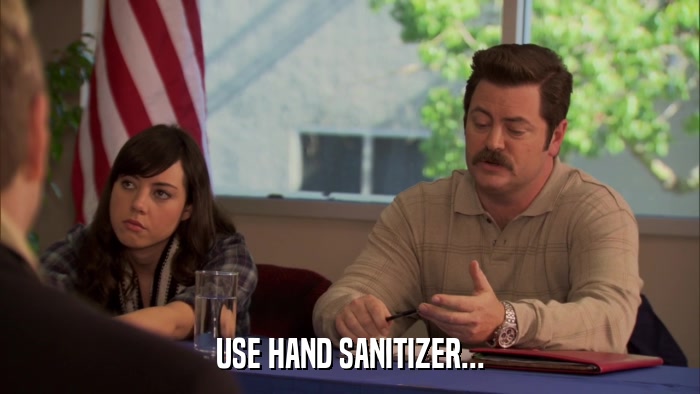 USE HAND SANITIZER...  