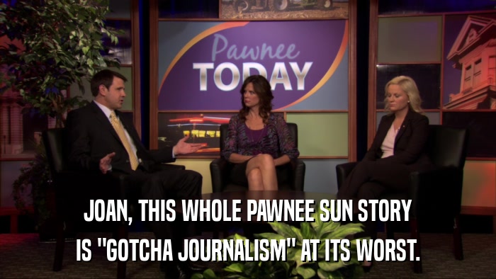 JOAN, THIS WHOLE PAWNEE SUN STORY IS 