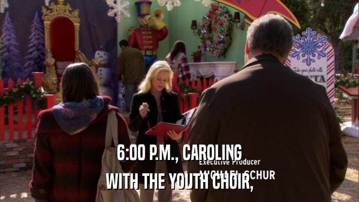 6:00 P.M., CAROLING WITH THE YOUTH CHOIR, 