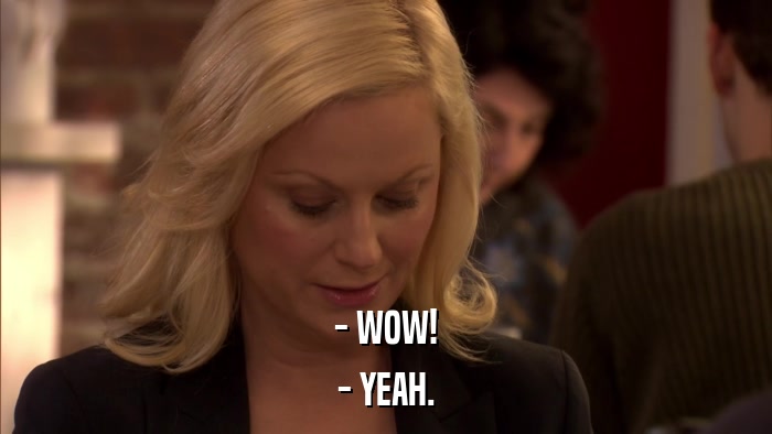 - WOW! - YEAH. 
