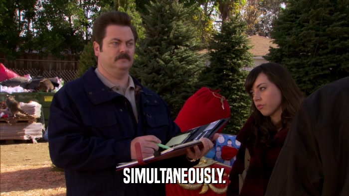 SIMULTANEOUSLY.  