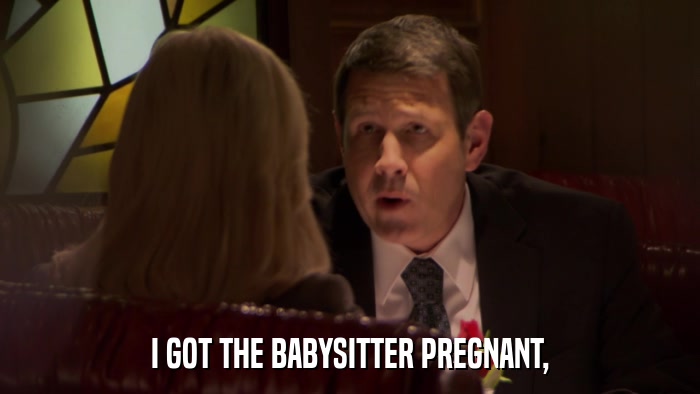 I GOT THE BABYSITTER PREGNANT,  