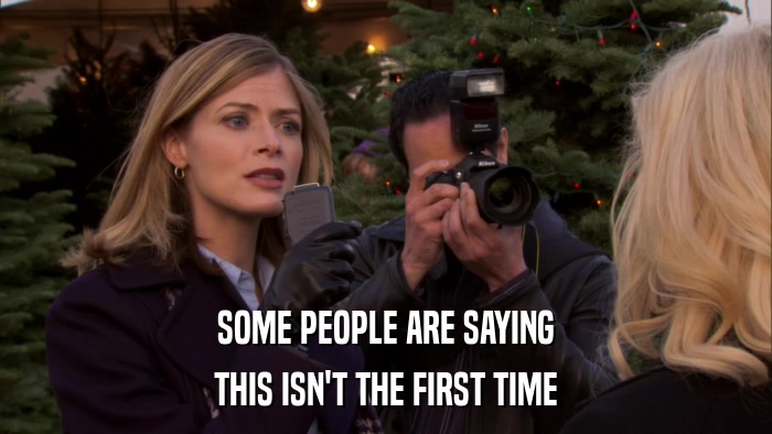 SOME PEOPLE ARE SAYING THIS ISN'T THE FIRST TIME 
