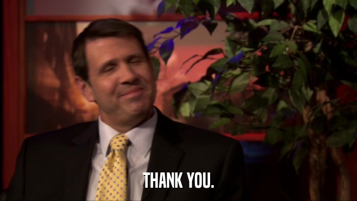 THANK YOU.  