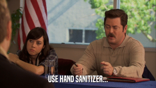USE HAND SANITIZER...  