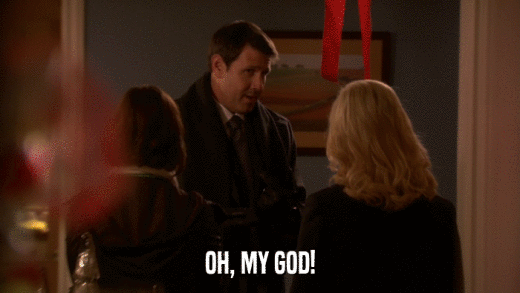 OH, MY GOD!  