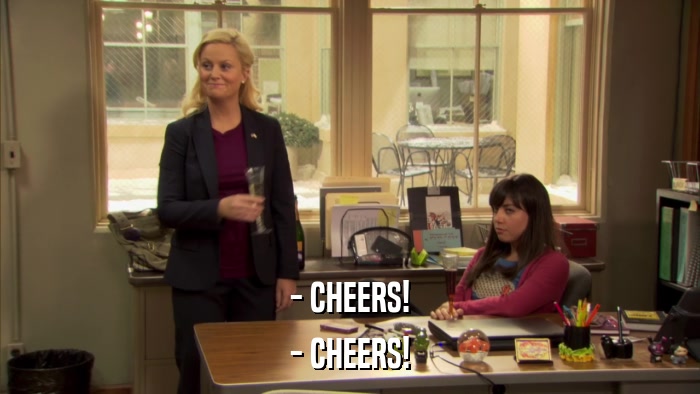 - CHEERS! - CHEERS! 