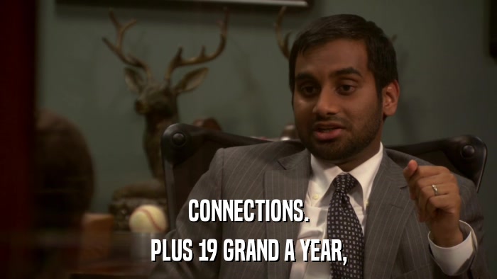 CONNECTIONS. PLUS 19 GRAND A YEAR, 