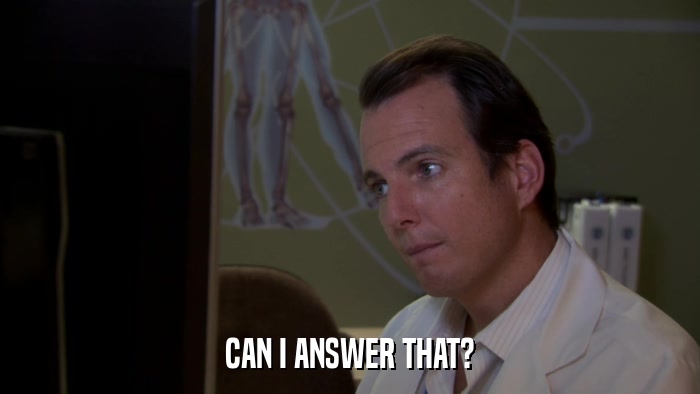 CAN I ANSWER THAT?  