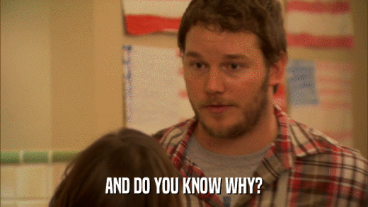 AND DO YOU KNOW WHY?  