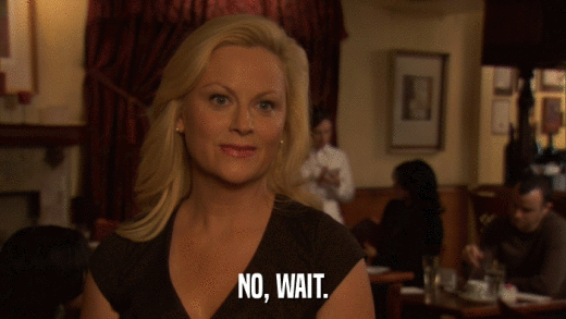 NO, WAIT.  
