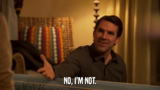NO, I'M NOT.  