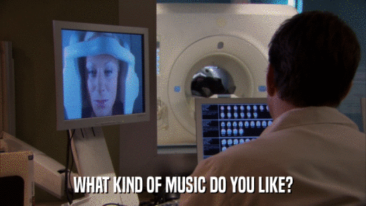 WHAT KIND OF MUSIC DO YOU LIKE?  