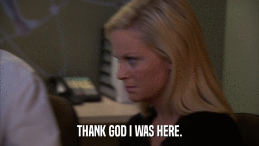 THANK GOD I WAS HERE.  