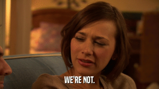 WE'RE NOT.  