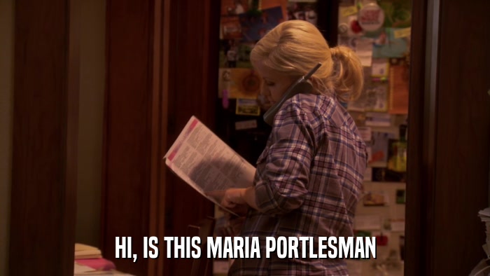 HI, IS THIS MARIA PORTLESMAN  
