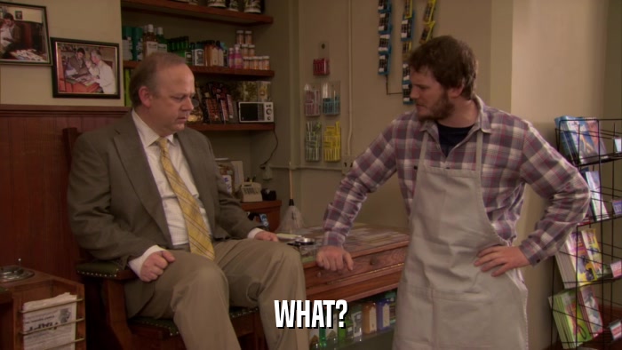 WHAT?  