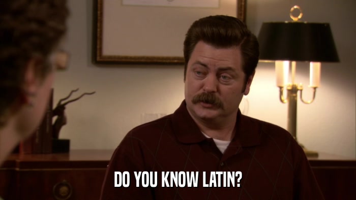 DO YOU KNOW LATIN?  