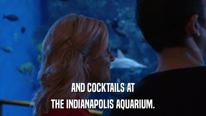 AND COCKTAILS AT THE INDIANAPOLIS AQUARIUM. 