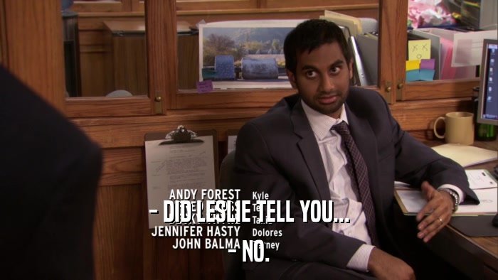 - DID LESLIE TELL YOU... - NO. 