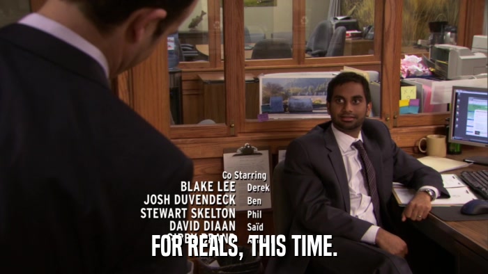 FOR REALS, THIS TIME.  