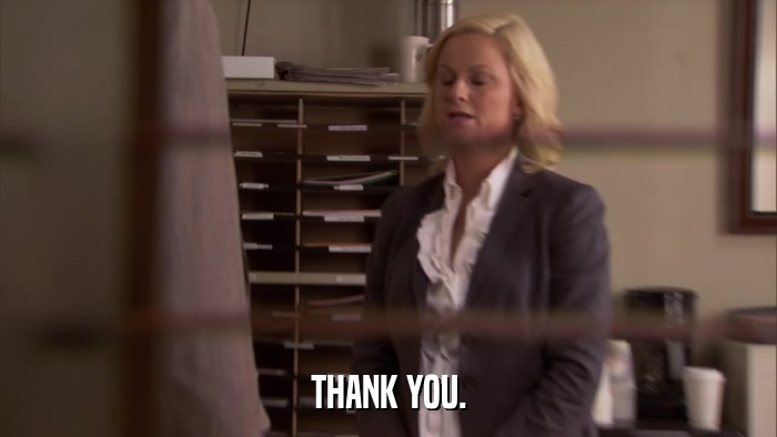 THANK YOU.  