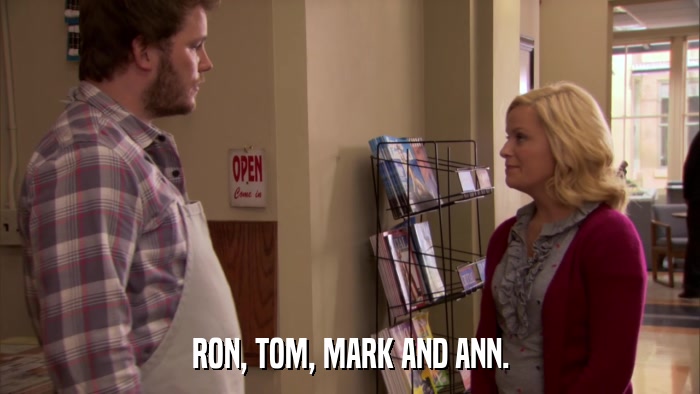 RON, TOM, MARK AND ANN.  