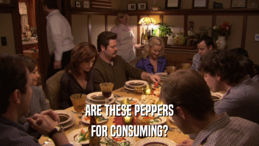 ARE THESE PEPPERS FOR CONSUMING? 