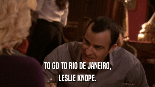 TO GO TO RIO DE JANEIRO, LESLIE KNOPE. 