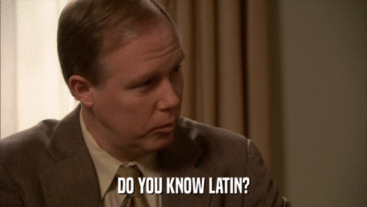 DO YOU KNOW LATIN?  
