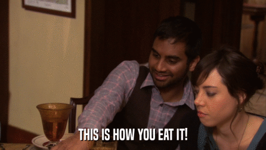 THIS IS HOW YOU EAT IT!  