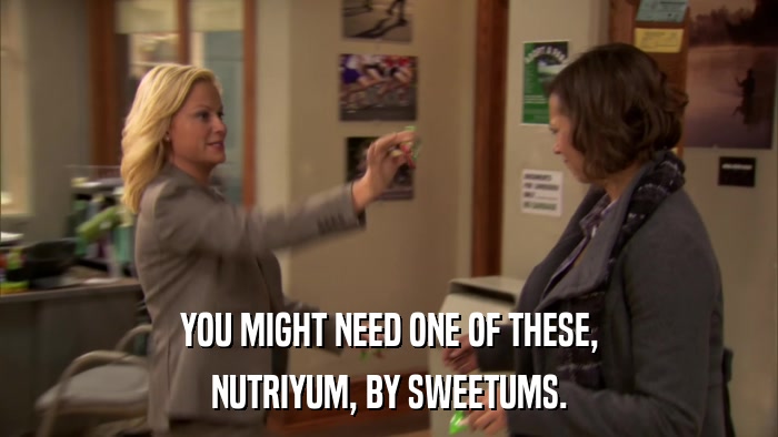 YOU MIGHT NEED ONE OF THESE, NUTRIYUM, BY SWEETUMS. 