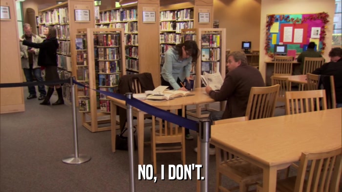 NO, I DON'T.  