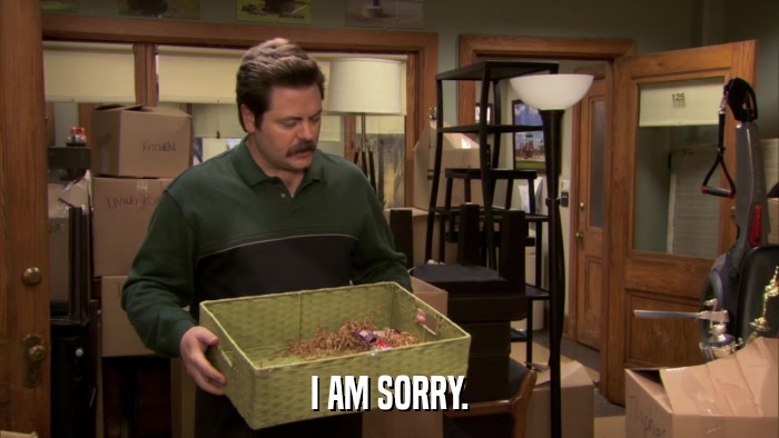 I AM SORRY.  