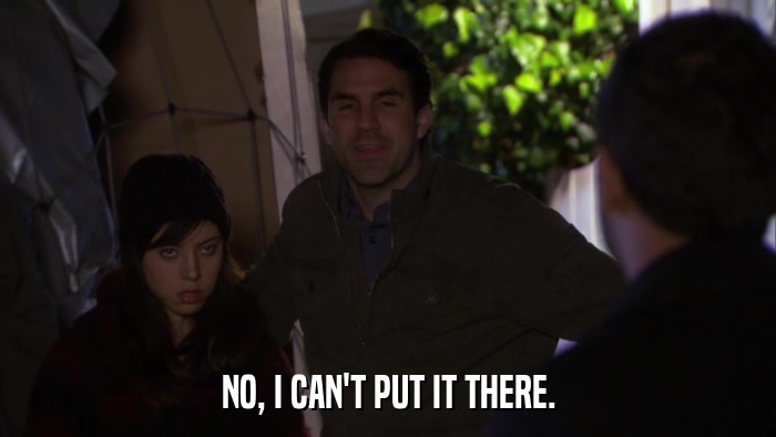 NO, I CAN'T PUT IT THERE.  