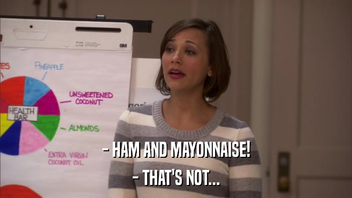 - HAM AND MAYONNAISE! - THAT'S NOT... 