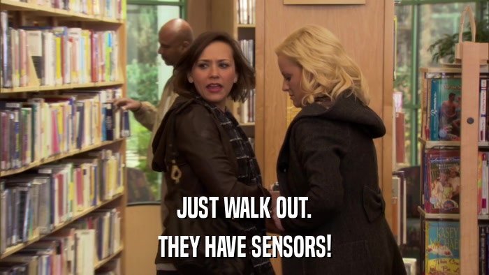 JUST WALK OUT. THEY HAVE SENSORS! 