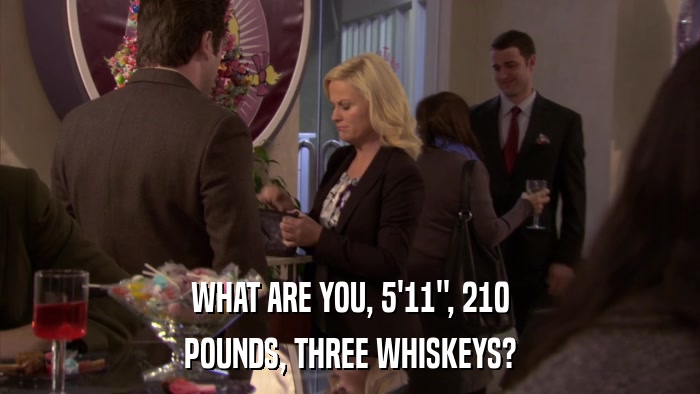 WHAT ARE YOU, 5'11