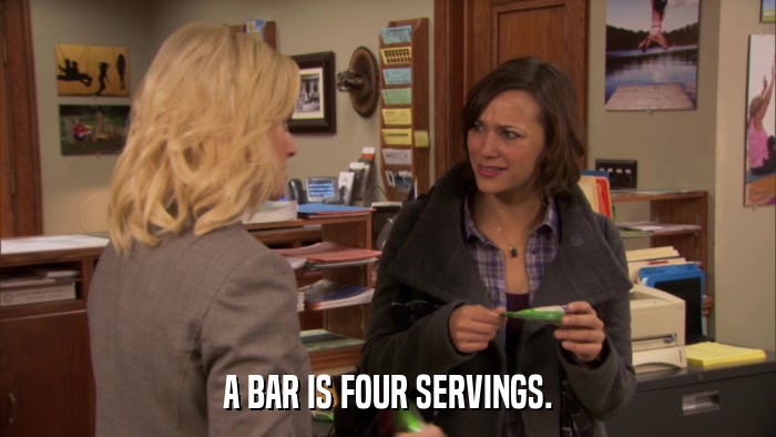 A BAR IS FOUR SERVINGS.  