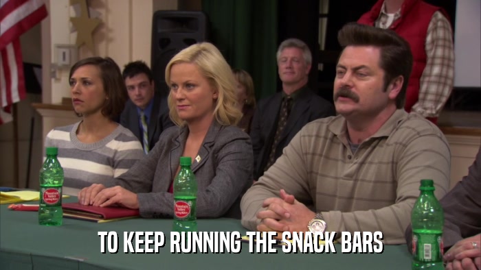 TO KEEP RUNNING THE SNACK BARS  