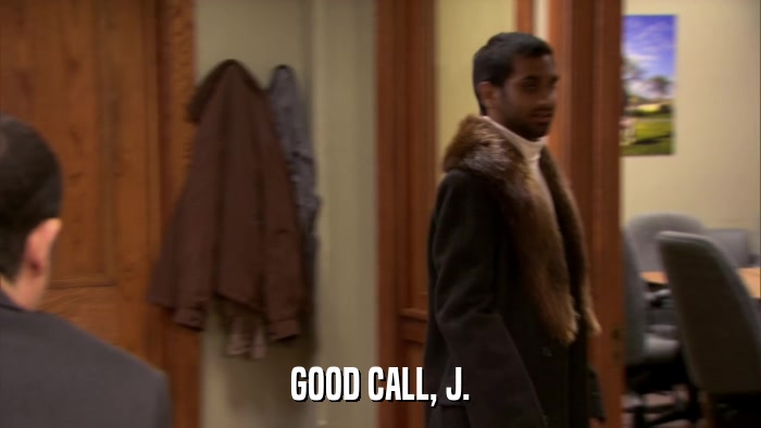 GOOD CALL, J.  