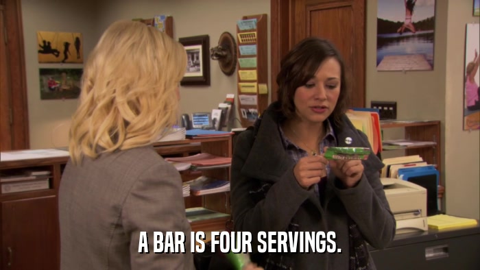 A BAR IS FOUR SERVINGS.  
