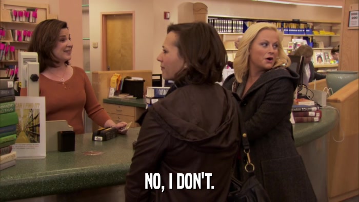 NO, I DON'T.  