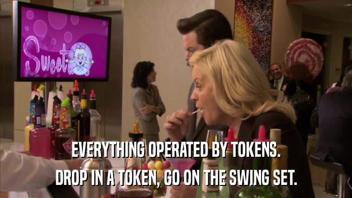 EVERYTHING OPERATED BY TOKENS. DROP IN A TOKEN, GO ON THE SWING SET. 