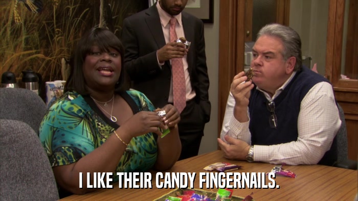 I LIKE THEIR CANDY FINGERNAILS.  