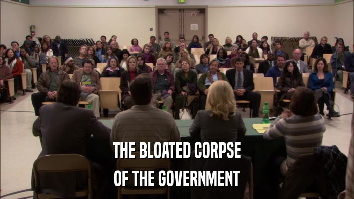 THE BLOATED CORPSE OF THE GOVERNMENT 