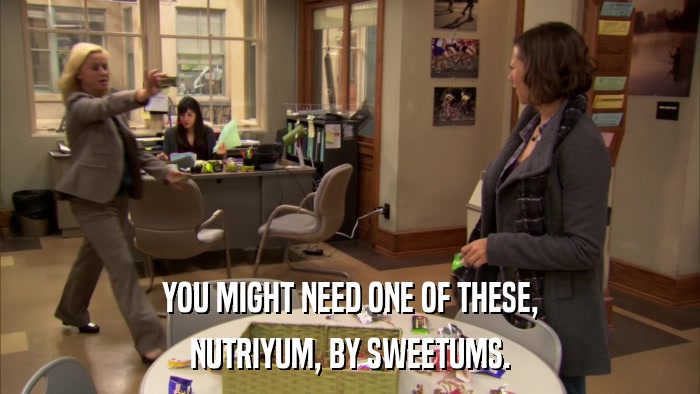 YOU MIGHT NEED ONE OF THESE, NUTRIYUM, BY SWEETUMS. 