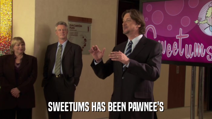 SWEETUMS HAS BEEN PAWNEE'S  