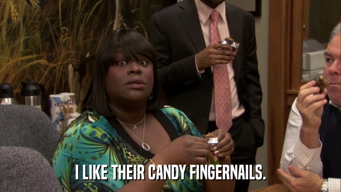 I LIKE THEIR CANDY FINGERNAILS.  
