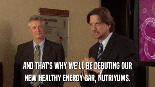 AND THAT'S WHY WE'LL BE DEBUTING OUR NEW HEALTHY ENERGY BAR, NUTRIYUMS. 